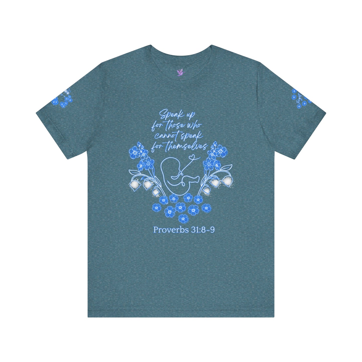 Pro-Life Unborn Child Line Art decorated with Lily of the Valley flowers Included with Bible verses from "Proverbs 31:8-9 & Job 33:4 - Bella Canvas Tee