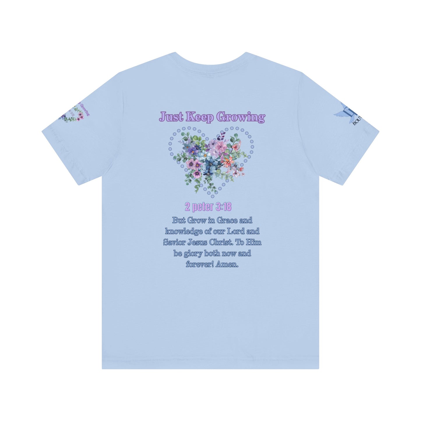 Just Keep Growing, Flowers with Trinity Triangle (2 Peter 3:18 Verse) Premium Bella Canvas tee