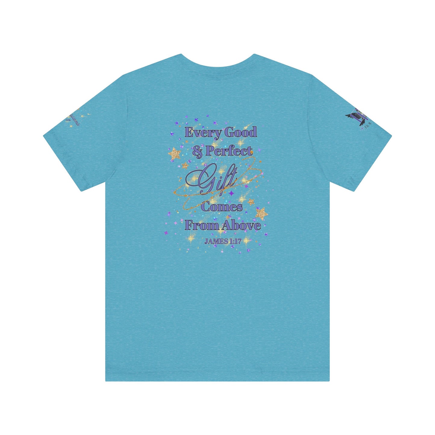 Every Good & Perfect Gift Comes from Above Premium Bella Canvas Tee