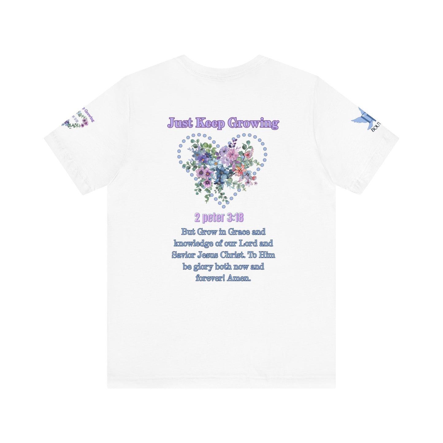 Just Keep Growing, Flowers with Trinity Triangle (2 Peter 3:18 Verse) Premium Bella Canvas tee