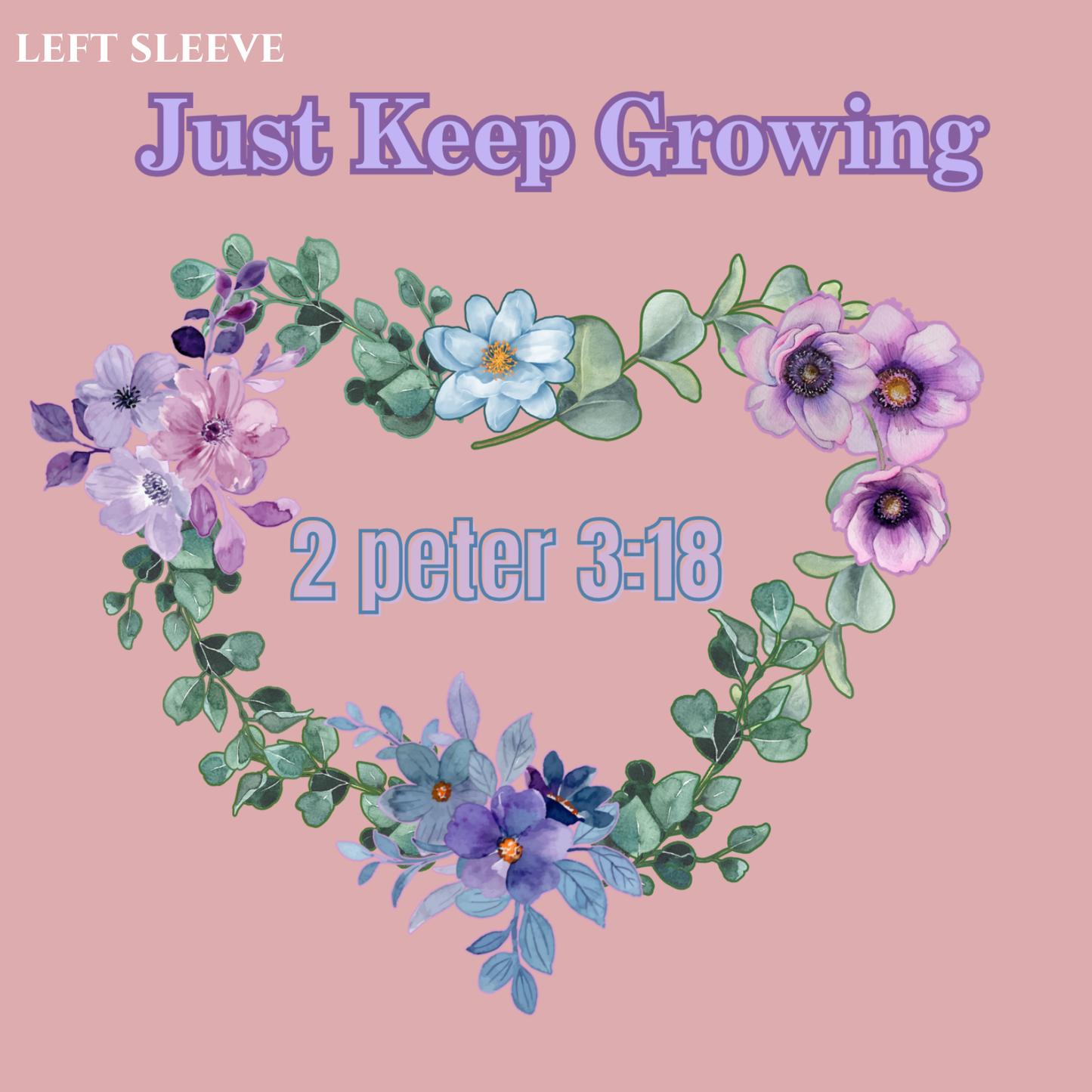 Just Keep Growing, Flowers with Trinity Triangle (2 Peter 3:18 Verse) Premium Bella Canvas tee